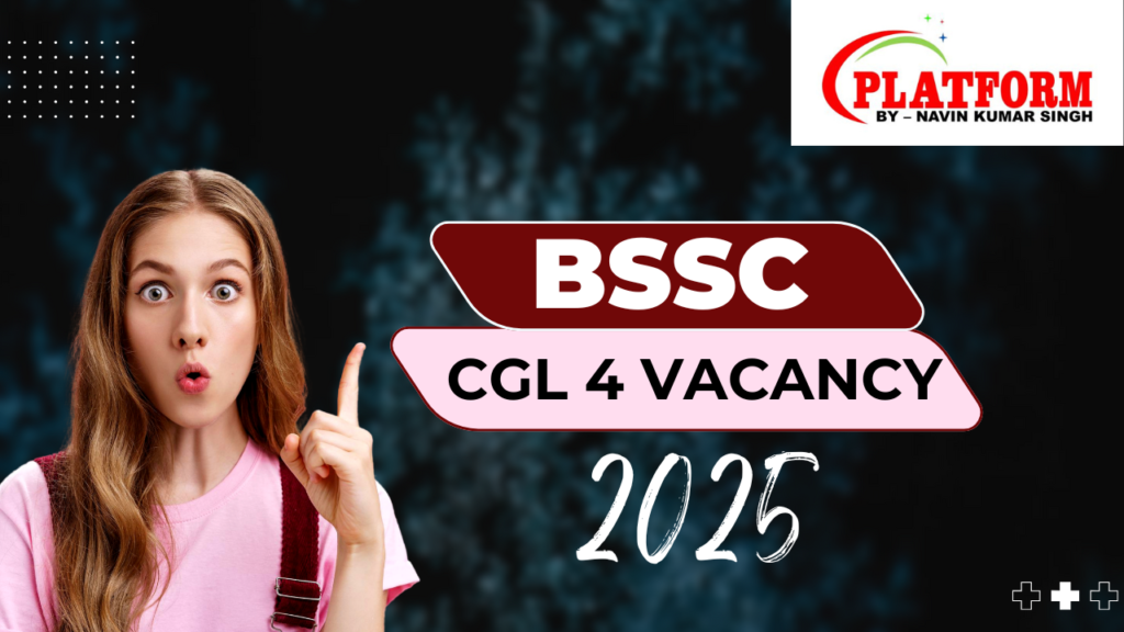 BSSC CGL 4 Vacancy 2025